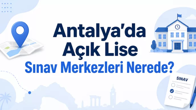 Antalya açık lise sınav merkezleri