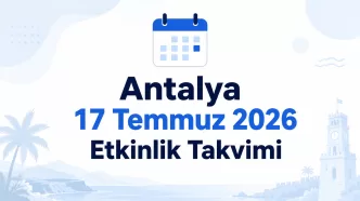 antalya 17 temmuz 2026 etkinlik takvimi