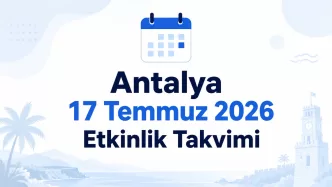 antalya 17 temmuz 2026 etkinlik takvimi