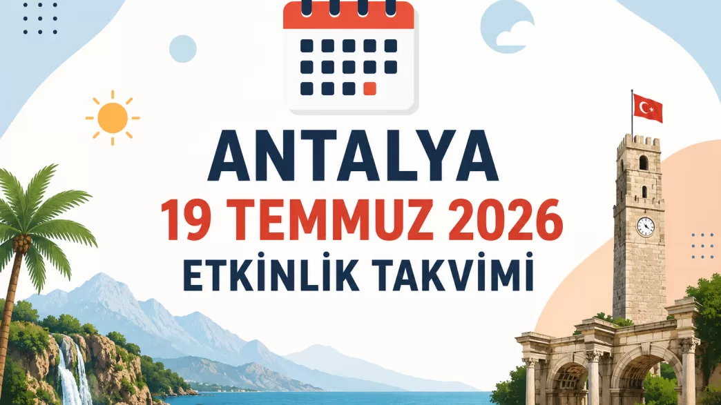 antalya 19 temmuz 2026 etkinlik takvimi