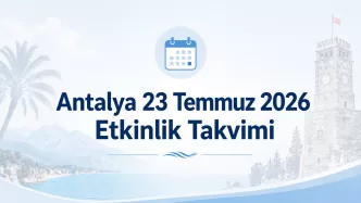 antalya 23 temmuz 2026 etkinlik takvimi
