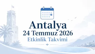 antalya 24 temmuz 2026 etkinlik takvimi