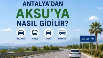 antalya'dan aksu'ya nasıl gidilir