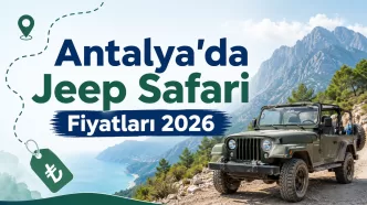 antalya'da jeep safari fiyatları 2026