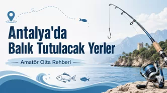 antalya'da balık tutulacak yerler