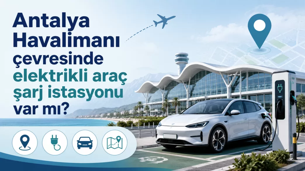 antalya havalimanı şarj istasyonu