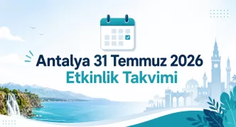antalya 31 temmuz 2026 etkinlik takvimi