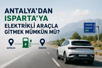 antalya isparta elektrikli araç yolculuğu
