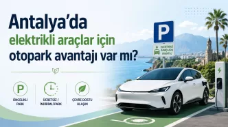 antalya elektrikli araç otopark avantajı