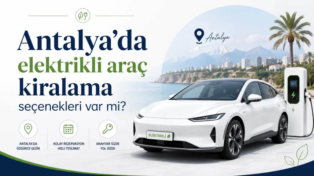 antalya elektrikli araç kiralama