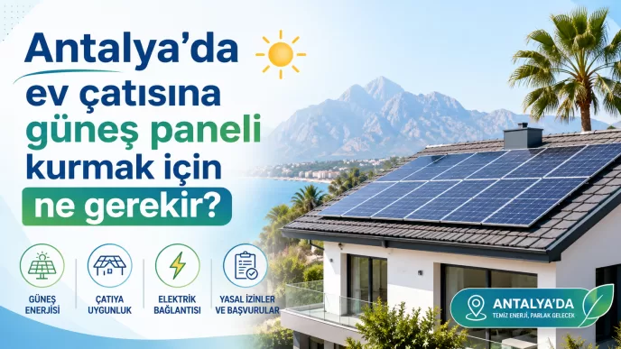 antalya ev çatısına güneş paneli