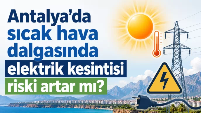 antalya sıcak hava elektrik kesintisi