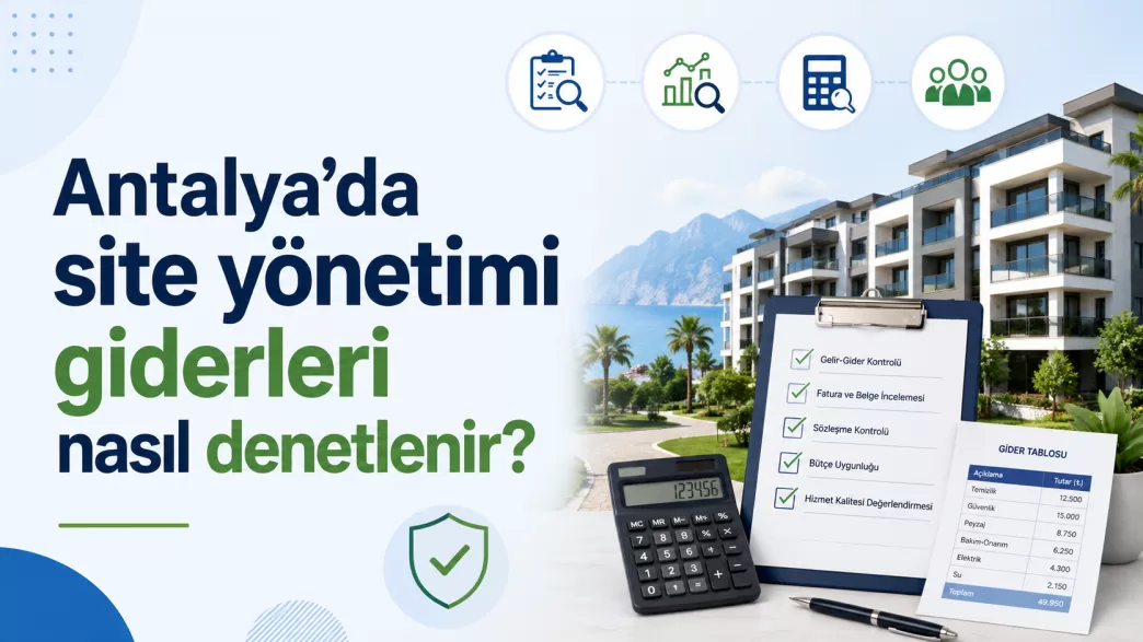 antalya site yönetimi gider denetimi