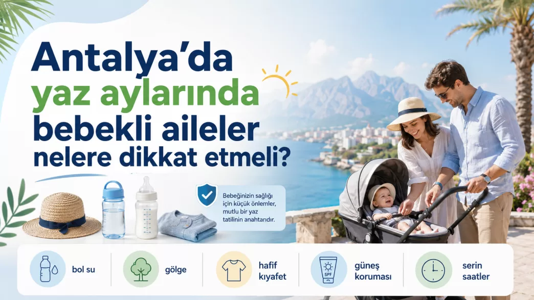 antalya’da yaz aylarında bebekli aileler