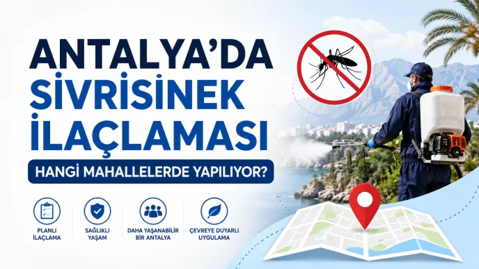 antalya sivrisinek ilaçlama mahalleleri