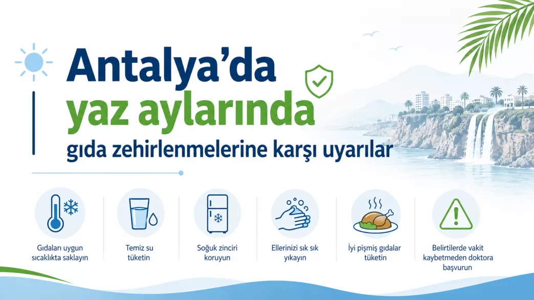 antalya yaz aylarında gıda zehirlenmesi