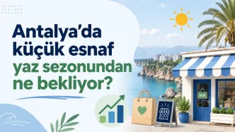 antalya küçük esnaf yaz sezonu beklentisi