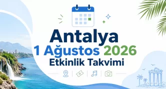 antalya 1 ağustos 2026 etkinlik takvimi