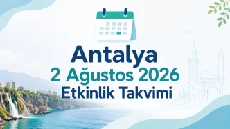 antalya 2 ağustos 2026 etkinlik takvimi
