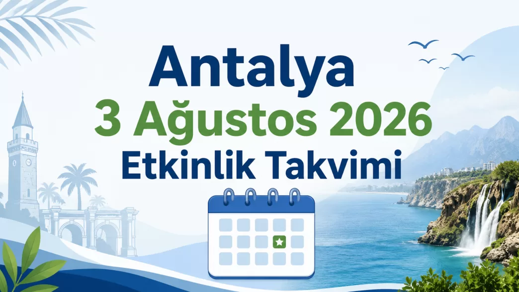 antalya 3 ağustos 2026 etkinlik takvimi