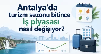 antalya turizm sezonu sonrası iş piyasası