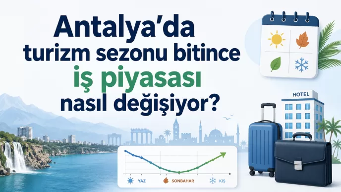 antalya turizm sezonu sonrası iş piyasası