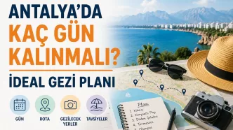 antalya'da kaç gün kalınmalı
