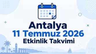antalya 11 temmuz 2026 etkinlik takvimi