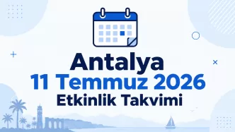 antalya 11 temmuz 2026 etkinlik takvimi
