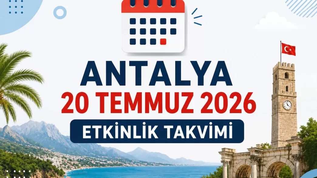 antalya 20 temmuz 2026 etkinlik takvimi