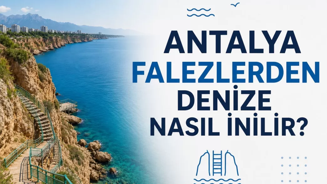 antalya falezlerden denize nasıl inilir
