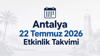antalya 22 temmuz 2026 etkinlik takvimi