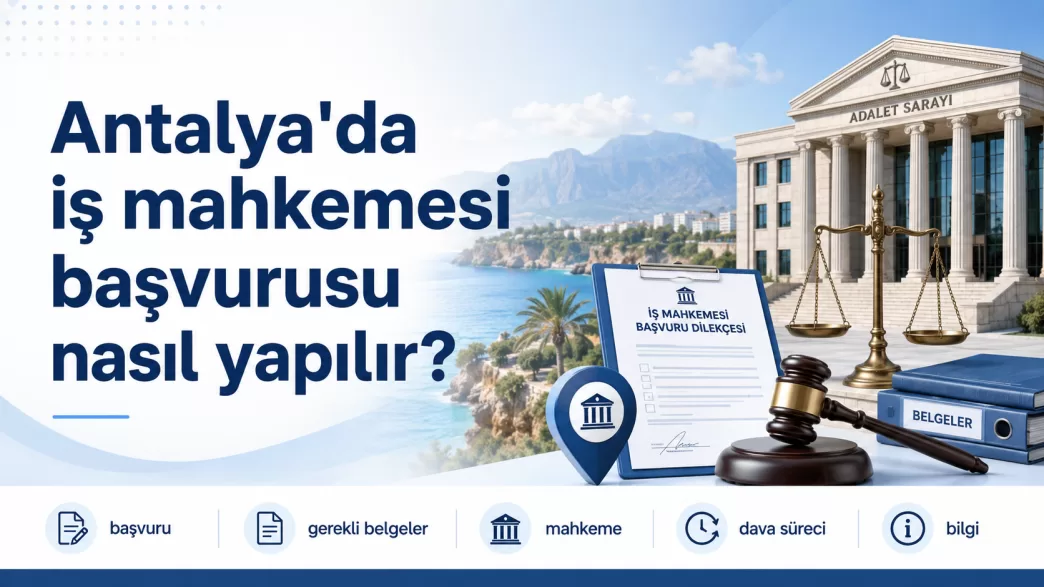 antalya iş mahkemesi başvurusu