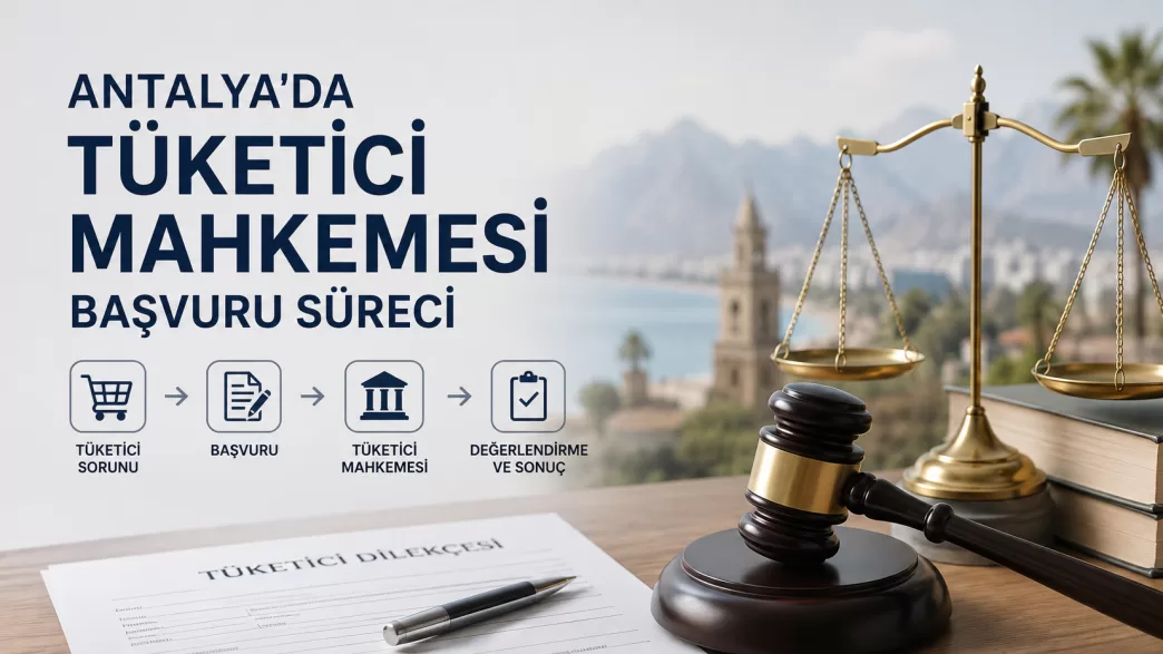 antalya tüketici mahkemesi başvurusu