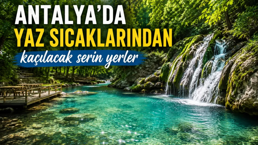 antalya yazın serin yerler