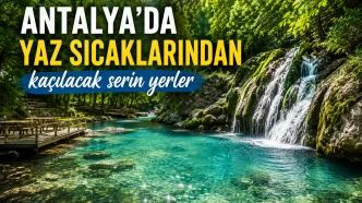 antalya yazın serin yerler