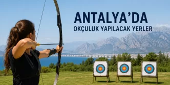 antalya okçuluk yapılacak yerler