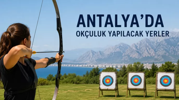antalya okçuluk yapılacak yerler