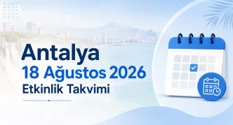 antalya 18 ağustos 2026 etkinlik takvimi