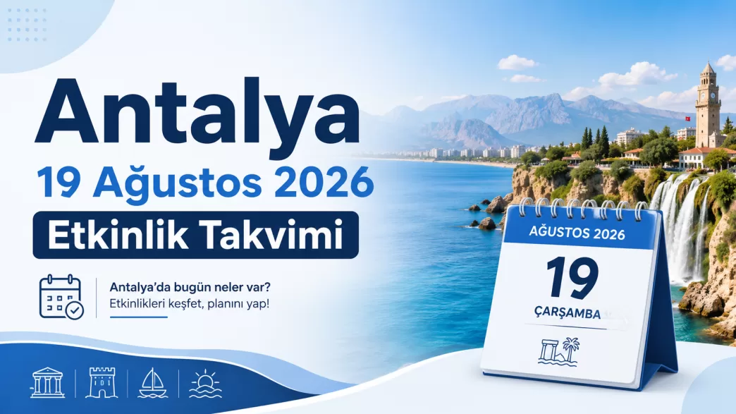 antalya 19 ağustos 2026 etkinlik takvimi