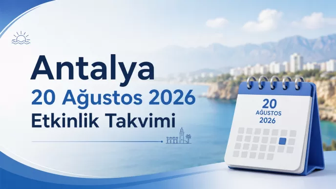 antalya 20 ağustos 2026 etkinlik takvimi