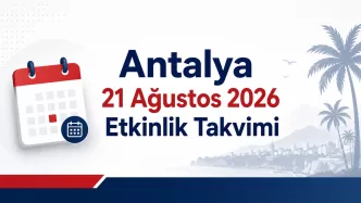 antalya 21 ağustos 2026 etkinlik takvimi