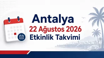 antalya 22 ağustos 2026 etkinlik takvimi