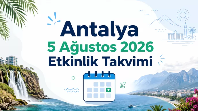 antalya 5 ağustos 2026 etkinlik takvimi