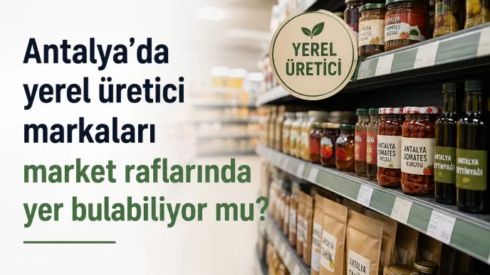 antalya yerel üretici markaları