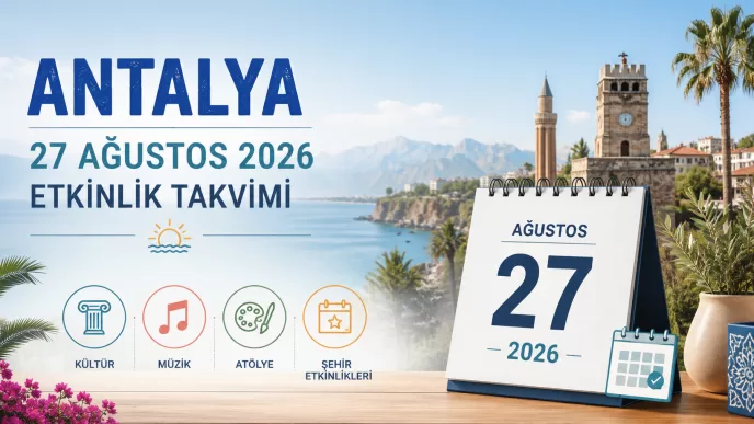 antalya 27 ağustos 2026 etkinlik takvimi