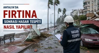 antalya fırtına sonrası hasar tespiti