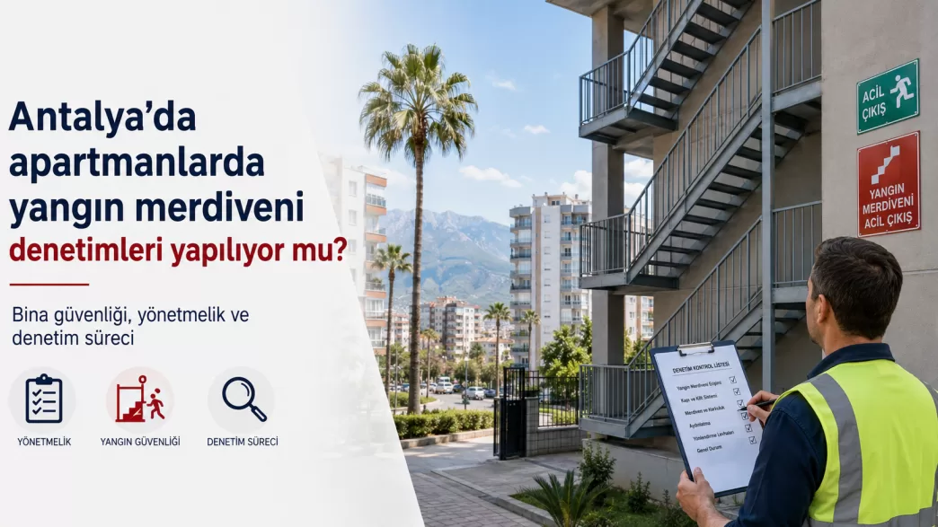 antalya apartman yangın merdiveni denetimi