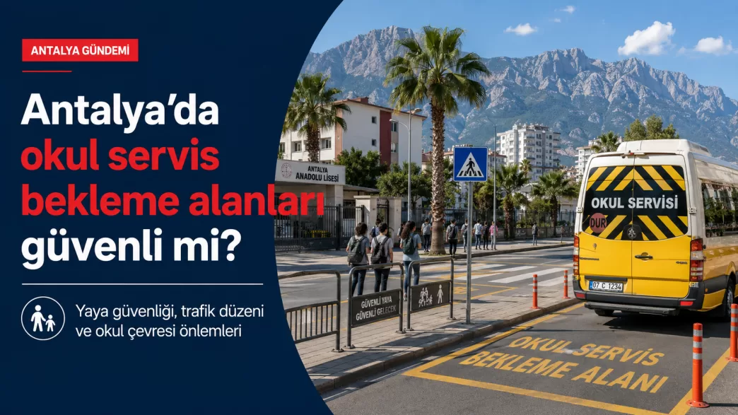 antalya okul servis bekleme alanları