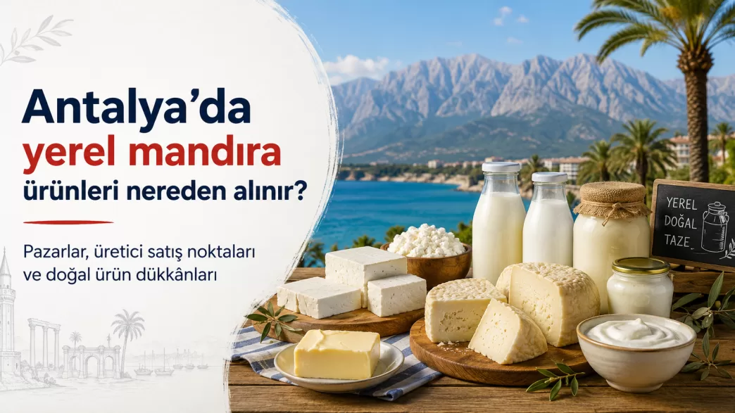 antalya yerel mandıra ürünleri